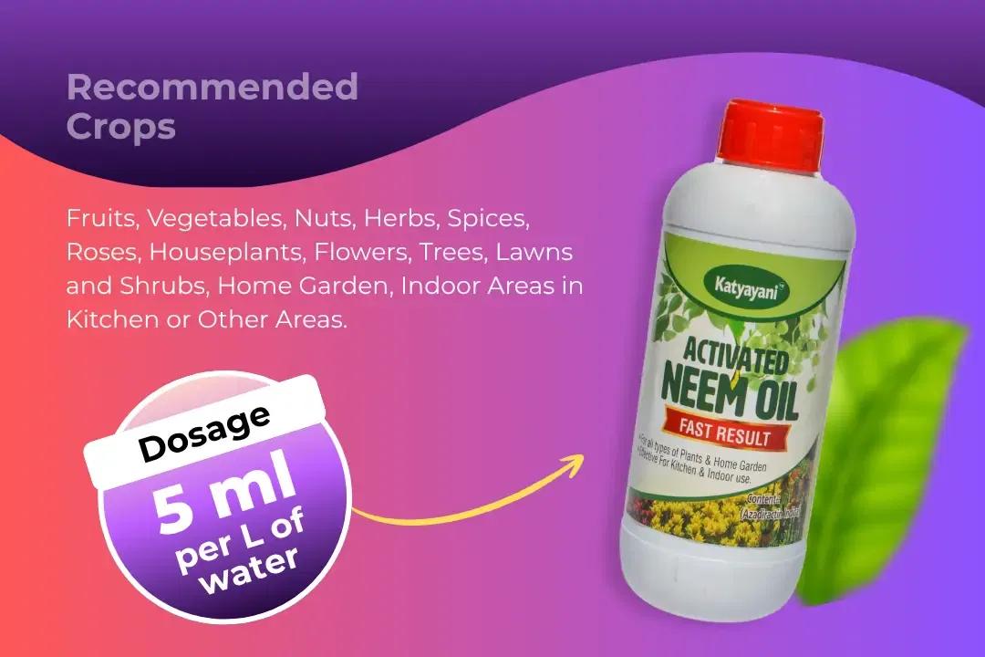 Katyayani Activated Neem Oil Bio Pesticide Dosage Per Litre And Recommended Crops